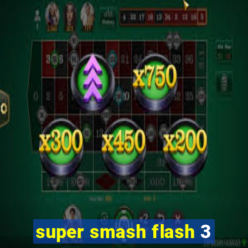 super smash flash 3